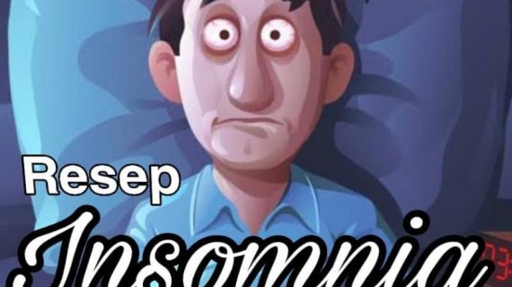 Resep INSOMNIA Susah Tidur